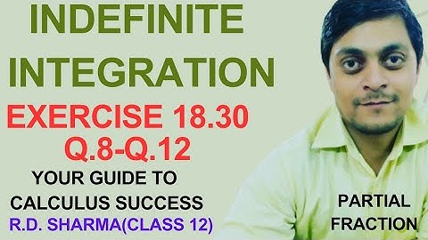 Partial fraction decomposition rd sharma exercise 18.30 - indefinite integration class 12