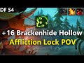 Brackenhide Hollow +16 Affliction Warlock POV | Dragonflight Season 4 Mythic Plus
