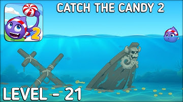 Catch The Candy 2 Level 21 Walkthrough Solution Gameplay