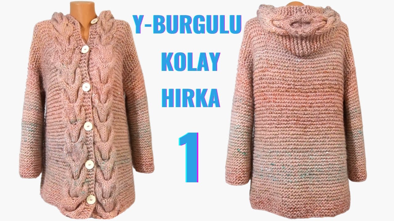 ÇOK İSTEDİĞİNİZ HIRKASINI DA YAPTIM! Kolay Kapüşonlu Hırka Yapılışı (36-50 bedene kadar) / Part 1