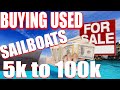Buying a used sailboat, THE MEGA MARKET BREAKDOWN. BUDGET TO BANK BUSTERS