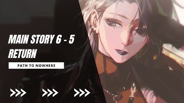 [Path to Nowhere] Main Story 6 - 5 "Return" Easy Strategy