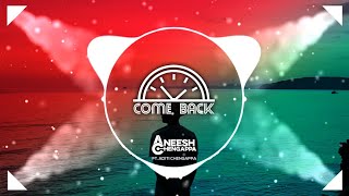 Aneesh Chengappa - Come Back (feat. Aditi Chengappa)