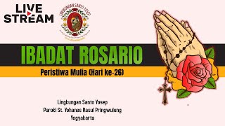 Live Streaming Ibadat Rosario (Hari ke-26) - Peristiwa Mulia - Lingkungan Santo Yosep