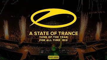 A State of Trance | All Tune Of The Year (2001-2024)