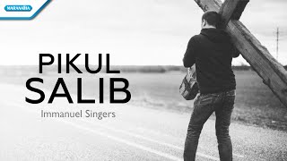Pikul Salib - Immanuel Singers (with lyric)