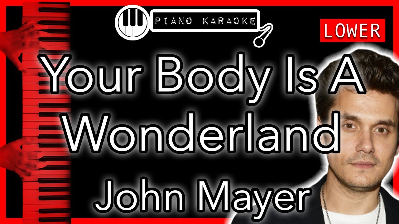 Your Body Is A Wonderland (LOWER -3) - John Mayer - Piano Karaoke ...