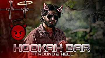 HOOKAH BAR - ROUND2HELL EDITI R2h Status | R2h |HOOKAH BAR SONG EDIT @r2heditzzzz
