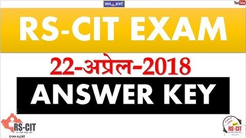 RSCIT EXAM ANSWER KEY 22 APRIL 2018 || RSCIT EXAM ANSWER KEY 22- 4 -18 ||By Gyan Alert