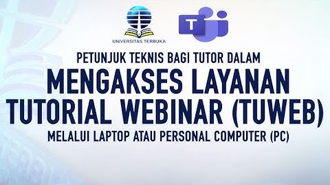 Petunjuk Teknis Tutorial Webinar (Tuweb) bagi Tutor menggunakan Laptop/PC