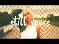 The Kid LAROI - Still Yours (Lyrics)