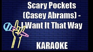 Video thumbnail of "Scary Pockets (Casey Abrams) - I Want It That Way (Karaoke)"