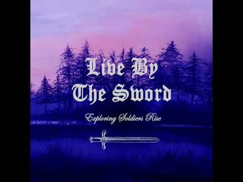 Live By The Sword - "Exploring Soldiers Rise"(single 2020)