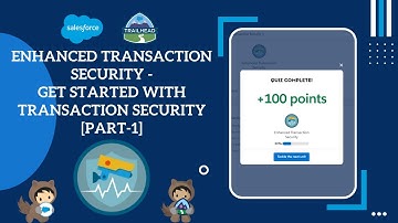 Get Started with Transaction Security [Part1] | Enhanced Transaction Security #Salesforce #Trailhead