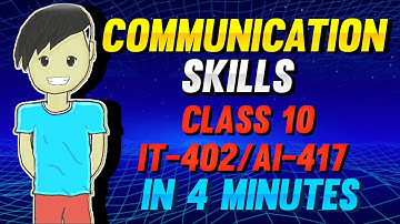 Communication Skills in 4 Minutes | Class 10 IT 402 Explained | Animated Video | ByteSize Learning
