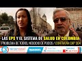 LAS EPS y el Sistema de Salud en Colombia : Problema de todos, negocio de pocos / CONTRAVÍA CAP 304