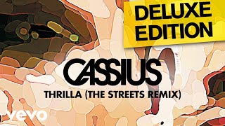 Cassius - Thrilla (The Streets Remix) [Official Audio]