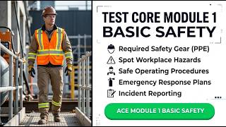 Test Core Module 1 Basic Safety: Essential Industry Standards and Best Practices 2026