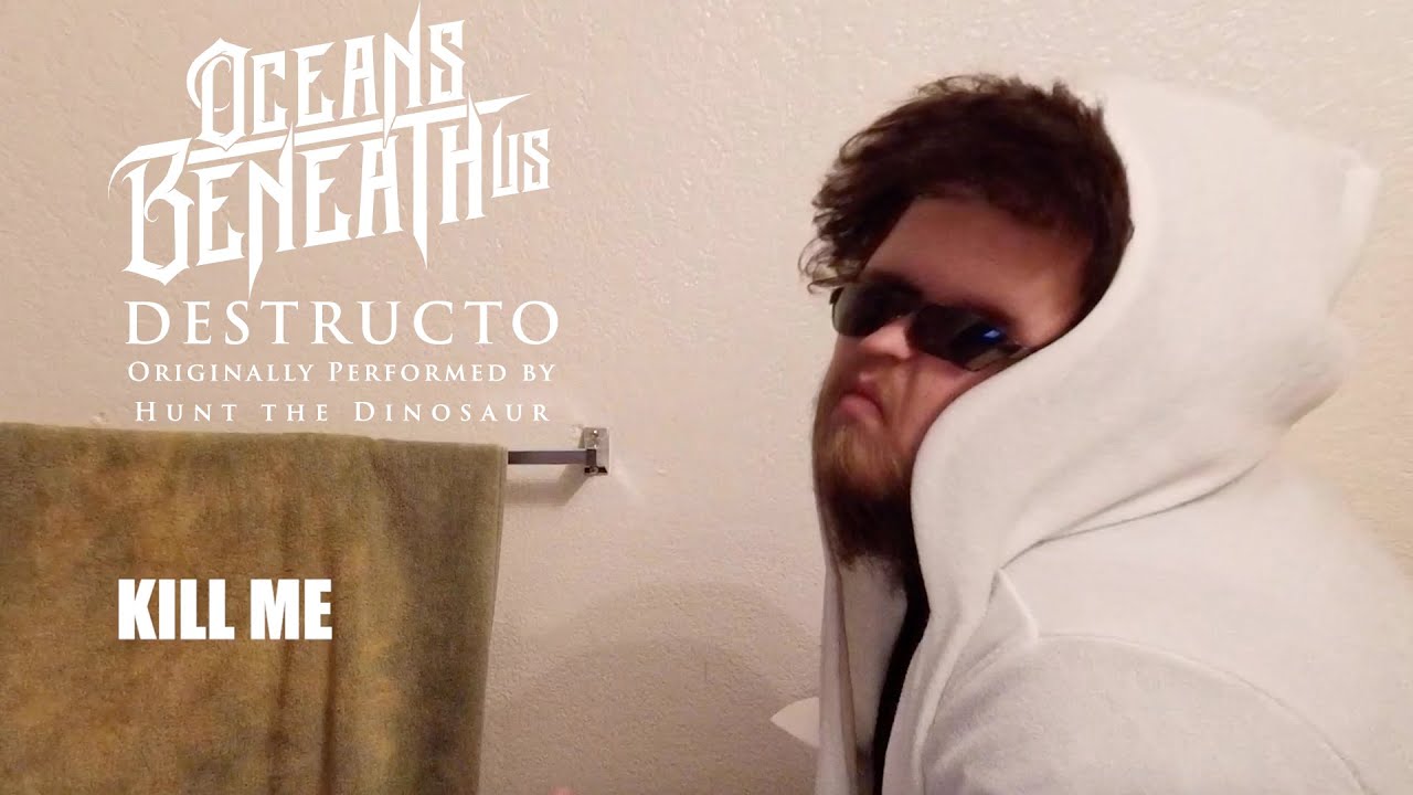 Oceans Beneath Us - Destructo (Originally Performed by Hunt The Dinosaur) | Official Music Video
