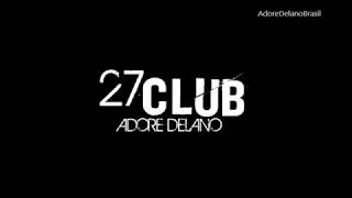 Video voorbeeld van "Adore Delano - 27 Club (Lyric Video) [Legendado PT-BR]"