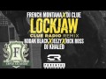 French Montana - Lockjaw (Remix) ft. Jeezy, Rick Ross, Kodak Black & DJ Khaled