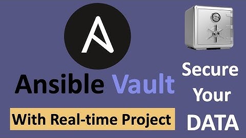 AnsibleVault | Secure your Sensitive Data | With real time project