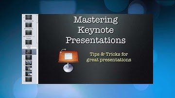 Mastering Keynote Software to Create Great Presentations