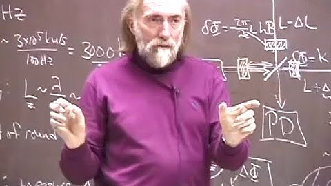 The Physics Underlying Earth-Based GW Interferometers (2/4) by Kip Thorne - GW Course: astro-gr.org