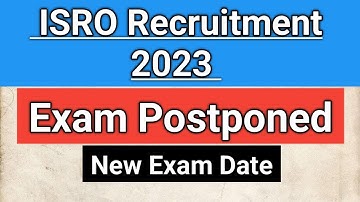 ISRO Exam Postponed 2023 | ISRO New Exam Date Out | Assistant , UDC , Jr. Assistant , Steno