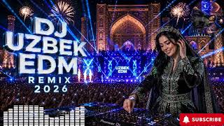 DJ Party Uzbek EDM Remix 2026 🌟 Dance Beyond Midnight | Best EDM Festival Mix
