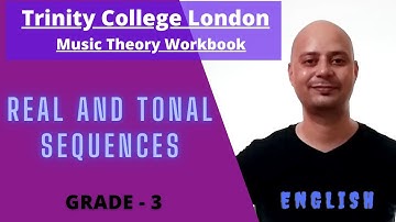 TRINITY COLLEGE LONDON MUSIC THEORY WORKBOOK GRADE 3 PART 19 REAL AND TONAL SEQUENCES