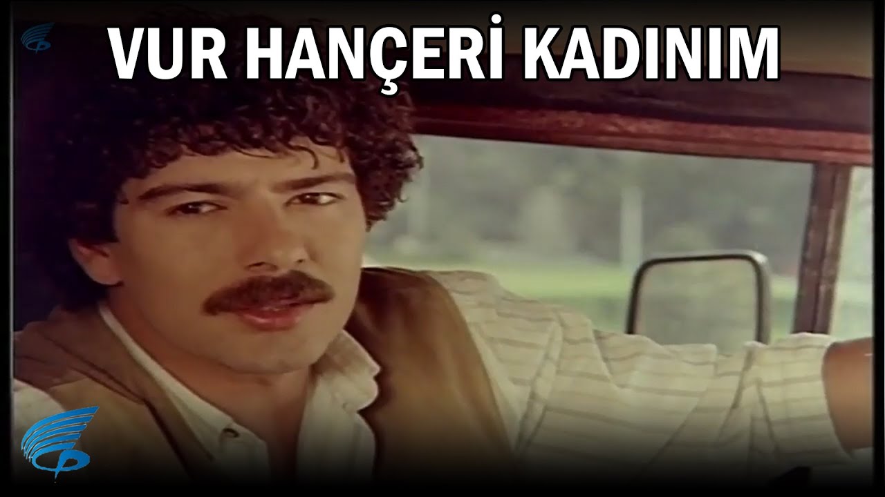 Vur Hançeri Kadınım - Türk Filmi