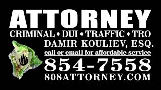 Attorney Damir Kouliev | Maui, Hilo, Kona's Affordable Criminal & DUI Defense Lawyer