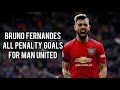 Bruno Fernandes All Penalty Goals Man Utd