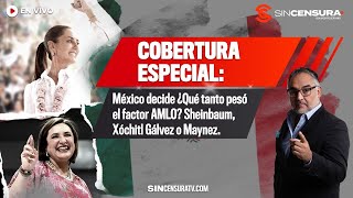 COBERTURA ESPECIAL: México decide ¿Qué tanto pesó el factor #AMLO? #Sheinbaum #XochitlGalvez #Maynez