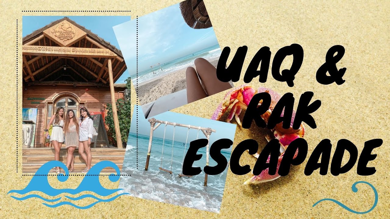 Travel Vlog! UAQ and RAK || Birthday Celebration