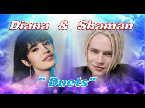 Diana x Shaman Duets, 2 Mesmerizing Voices, Диана И Шаман «Дуэты», 2 Завораживающие Голоса