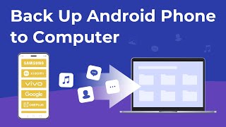 How to Back Up Android Phone to PC & Mac (2024) |Support kinds of phones: Xiaomi, Samsung, etc