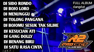 DJ FULL ALBUM DANGDUT SIDO RONDO BY R2 PROJECT