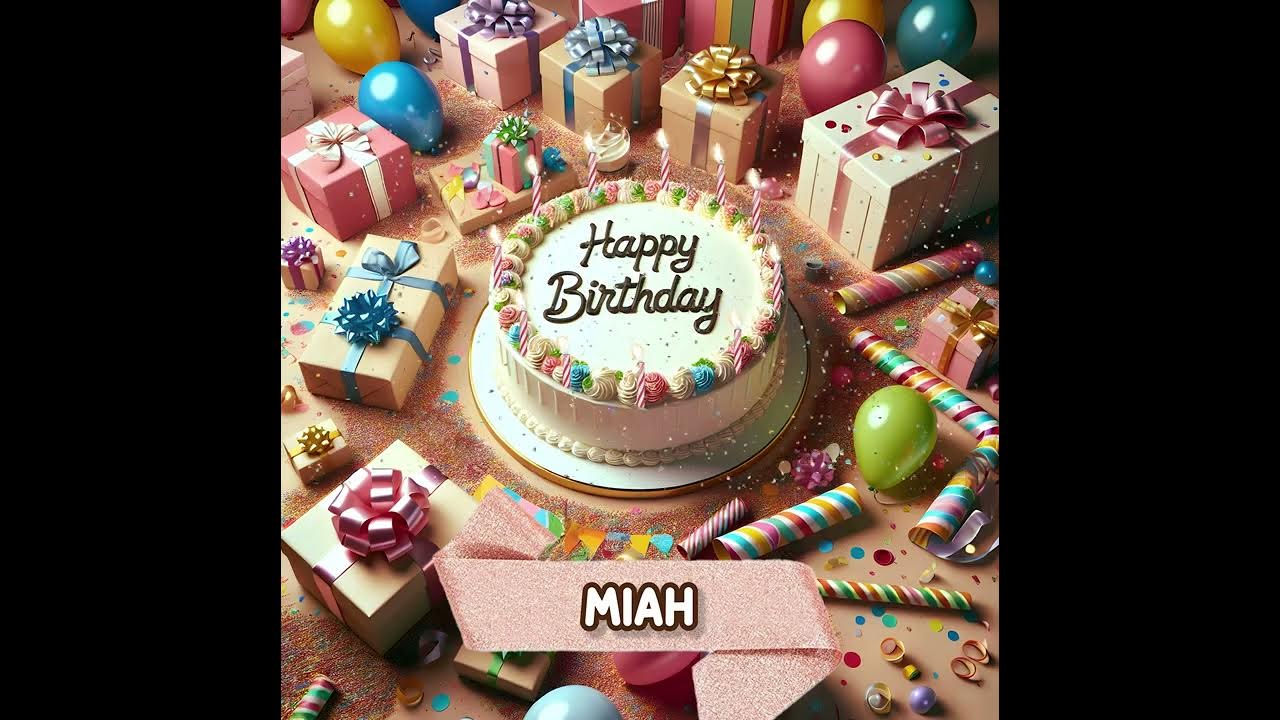 MIAH Happy Birthday Song – Happy Birthday to You - YouTube