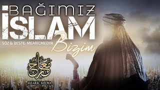 Bağımız İslam Bizim ᴴᴰ ┇ Türkçe Neşid 2023 ┇ Mearic Medya Resimi