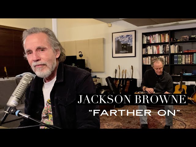 Jackson Browne - Farther On