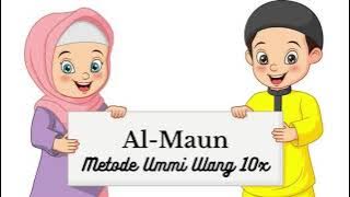Surat Al-Maun Metode Ummi Ulang 10x | Juz 30 | Hafalan Surat Anak