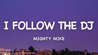 I Follow the Dj (Diam&#39;s &amp; Lykke Li) - Mighty Mike (Lyrics)