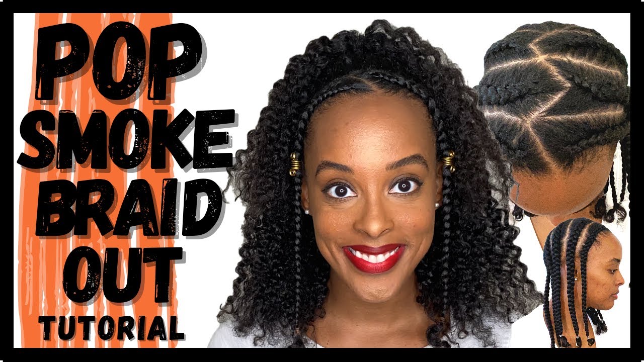 easy braid out tutorial on natural hair, easy braid out tutorial, pop smoke ...