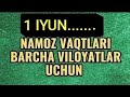 1 iyun namoz vaqtlari  5 mahal namoz vaqtlari  kunlik namoz vaqtlari    