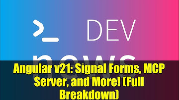 Angular v21: Signal Forms, MCP Server, and More! (Full Breakdown)
