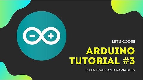 Data Types and Variables | Arduino #3 | The Rising YoungStars