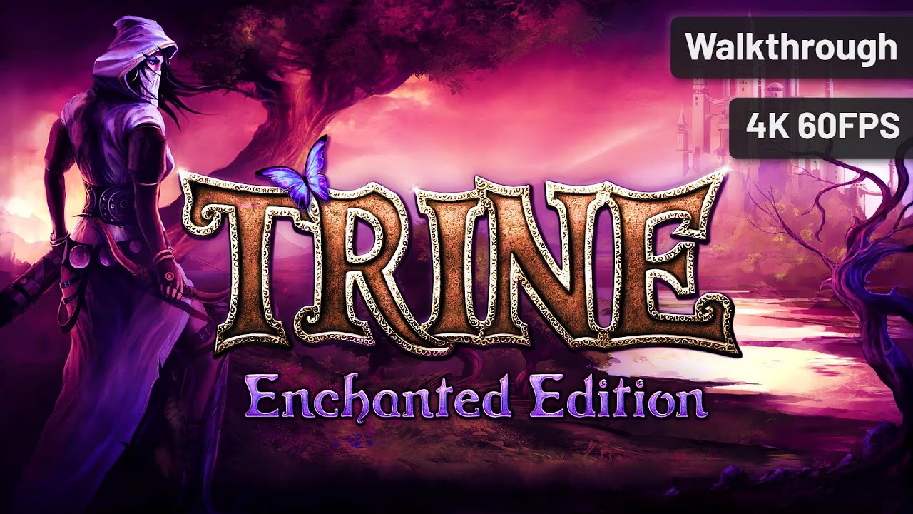 Trine Enchanted Edition┆Full Walkthrough┆No Commentary┆4K60FPS