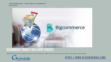 Quality Proof Bigcommerce Product Data Entry Services | By Gtechwebindia